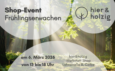 Der Frühling erwacht am 6. März bei hier&holzig